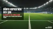 2026 FIFA Dünya Kupası'nda Sürpriz Elenmeler: Almanya ve Hollanda Turnuvaya Veda Etti