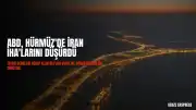 ABD, İran'a Ait Ticari Gemileri Hedef Alan İHA'ları Düşürdüğünü Duyurdu