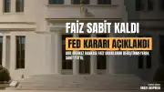 ABD Merkez Bankası Fed Politika Faizini Sabit Tuttu