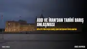 ABD ve İran Arasında Savaş Sonu Anlaşması Sağlandı