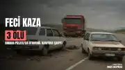 Ankara Polatlı'da otomobilin kamyona çarptığı trafik kazası: 3 ölü, 1 yaralı