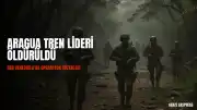 Aragua Tren Lideri ABD Operasyonunda Öldürüldü