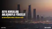 Asya Borsaları ABD-İran Anlaşmasıyla Yükselişte