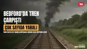Bedford'da Tren Kazası: İki Yolcu Treni Çarpıştı