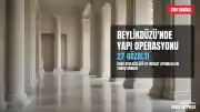Beylikdüzü Belediyesi ve İmamoğlu İnşaat'a Yapı Usulsüzlüğü Operasyonu: 27 Gözaltı
