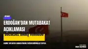 Cumhurbaşkanı Erdoğan: 'Bölgemize ve dünyaya nefes aldıran mutabakattan memnunuz'