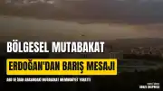 Cumhurbaşkanı Erdoğan: 'Bölgemize ve dünyaya nefes aldıran mutabakattan memnunuz'