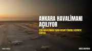 Cumhurbaşkanı Recep Tayyip Erdoğan Katılımıyla: Ankara Havalimanı Hizmete Açılıyor