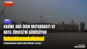 Cumhurbaşkanlığı Kabinesi ABD-İran Mutabakatı ve NATO Zirvesi'ni Görüşmek Üzere Toplandı