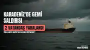 Dışişleri Bakanlığı Karadeniz'deki Gemi Saldırısına İlişkin Açıklama Yaptı
