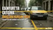 Esenyurt'ta Silahlı Çatışma: Çok Sayıda Araç ve İş Yerine Kurşun İsabet Ettİ
