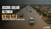 Gana'nın Başkenti Accra'da Sel Felaketi: Can Kaybı 13'e Yükseldi
