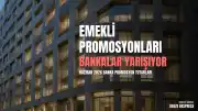 Haziran 2026 Emekli Promosyon Kampanyaları: Bankaların Güncel Teklifleri