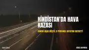 Hindistan'da Askeri Uçak Kazası: 5 Personel Hayatını Kaybetti