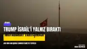 İsrailliler, ABD-İran Mutabakatı Sonrası Trump'ın Kendilerini Yalnız Bıraktığı Görüşünde