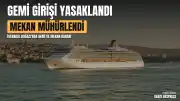 İstanbul Valiliği Kararıyla Atlantis Gemisinin İstanbul'a Girişi Engellendi ve İlgili Mekan Mühürlendi