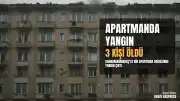 Kahramanmaraş'ta Apartman Yangını: 3 Kişi Yaşamını Yitirdi