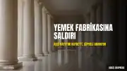 Kastamonu'da Yemek Fabrikasına Silahlı Saldırı: Aşçı Hayatını Kaybetti