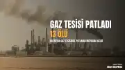 Katar'da Gaz Tesisinde Patlama: En Az 13 Kişi Yaşamını Yitirdi