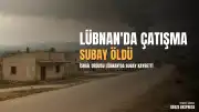 Lübnan'ın Güneyinde Çatışma: İsrail Ordusu Bir Subayın Öldürüldüğünü Duyurdu
