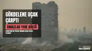 Pekin'deki En Yüksek Binaya Uçak Çarptı: Enkaz Parçaları Yere Düştü