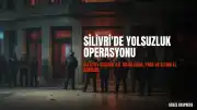 Silivri Belediyesi'ne Yolsuzluk Operasyonu: Başkan B.B. Gözaltında