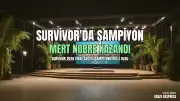 Survivor 2026 Finalinde Şampiyon Mert Nobre Oldu