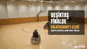 Tekerlekli Sandalye Basketbol Süper Lig Play-off Yarı Finalinde Beşiktaş Finale Yükseldi