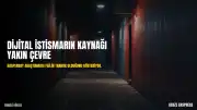 Teknoloji Destekli İstismarın Yarısı Tanıdık Çevreden Geliyor