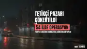 Türkiye Genelinde 54 İlde Organize Suç Ağına Operasyon: Kiralık Tetikçi Pazarı Deşifre Edildi