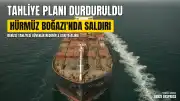 Uluslararası Denizcilik Örgütü Hormuz Boğazı Tahliye Planını Durdurdu