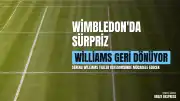 Wimbledon'da Sürpriz Gelişme: Serena Williams Tekler Kategorisinde Turnuvaya Katılacak
