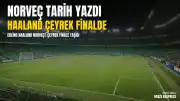 2026 Dünya Kupası: Erling Haaland'ın İki Golüyle Norveç Tarih Yazdı