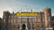 AB Konseyi Dönem Başkanlığı İrlanda'ya Geçiyor
