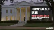 ABD Başkanı Trump'tan Netanyahu'ya Suriye ve Lübnan Mesajı: "Orada sizi istemiyorlar"