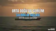 ABD'den İran'a Yönelik Yeni Saldırı Dalgası ve İran'dan Karşılık