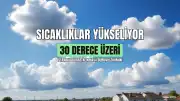 AKOM'dan İstanbul İçin Sıcaklık Uyarısı: Termometreler 30 Derecenin Üzerini Gösterecek
