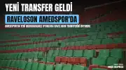 Amed Sportif Faaliyetler Yeni Transferi Rayan Raveloson: "Büyük Amedspor'u en üst seviyeye taşımak için mücadele edeceğiz"