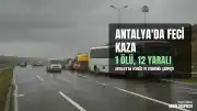 Antalya'da Otobüs ve Otomobil Çarpıştı: 1 Ölü, 12 Yaralı