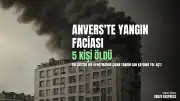 Belçika'nın Anvers Şehrinde Apartman Yangını: En Az 5 Kişi Hayatını Kaybetti
