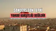 Bernie Sanders'tan ABD Yönetimine Tepki: "Gazze'deki Soykırıma Karşı Çıkmak Yahudi Karşıtlığı Değildir"