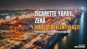 Çin Dış Ticaretinde Yapay Zekâ Etkisi: İhracat ve İthalat Verileri Beklentileri Aştı