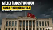 Dışişleri Bakanı Hakan Fidan: "15 Temmuz, millet iradesinin teslim olmadığı tarihtir"