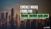Emekli Maaş Farkları Ödeme Takvimi Açıklandı: SSK, Bağ-Kur ve Emekli Sandığı Hak Sahiplerine Ödemeler Başlıyor