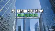 Fed'in Temmuz Toplantısı Öncesinde Piyasalarda Kritik Bekleyiş Sürüyor