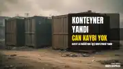 Hatay Altınözü'nde İşçi Konteynerlerinde Yangın Çıktı