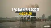 Hindistan Uttar Pradesh'te LPG Tankeri Kazası: 4 Ölü, 2 Yaralı