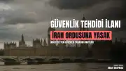 İngiltere'den Kritik Karar: İran Devrim Muhafızları Ordusu 'Ulusal Güvenlik Tehdidi' İlan Edildi