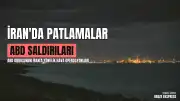 İran'da ABD Hava Saldırıları Sonrası Çok Sayıda Bölgede Patlama Sesleri Duyuldu