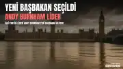 İşçi Partisi Liderliği Andy Burnham'a Emanet: Yeni Başbakan Pazartesi Göreve Başlıyor